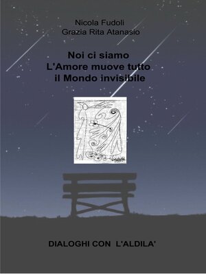 cover image of Noi ci siamo L'Amore muove tutto il Mondo invisibile